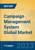 Campaign Management System Global Market Insights 2023, Analysis and Forecast to 2028, by Market Participants, Regions, Technology, Application, Product Type- Product Image