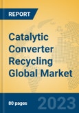 Catalytic Converter Recycling Global Market Insights 2023, Analysis and Forecast to 2028, by Manufacturers, Regions, Technology, Application, Product Type- Product Image