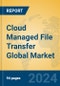 Cloud Managed File Transfer Global Market Insights 2023, Analysis and Forecast to 2028, by Market Participants, Regions, Technology, Product Type - Product Thumbnail Image