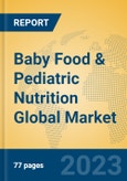 Baby Food & Pediatric Nutrition Global Market Insights 2023, Analysis and Forecast to 2028, by Manufacturers, Regions, Technology, Application, Product Type- Product Image