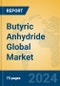Butyric Anhydride Global Market Insights 2024, Analysis and Forecast to 2029, by Manufacturers, Regions, Technology, Application - Product Thumbnail Image