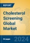 Cholesterol Screening Global Market Insights 2024, Analysis and Forecast to 2029, by Manufacturers, Regions, Technology, Application - Product Thumbnail Image