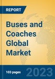 Buses and Coaches Global Market Insights 2023, Analysis and Forecast to 2028, by Manufacturers, Regions, Technology, Application, Product Type- Product Image