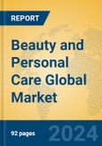 Beauty and Personal Care Global Market Insights 2024, Analysis and Forecast to 2029, by Manufacturers, Regions, Technology- Product Image