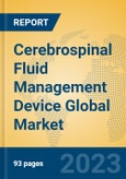 Cerebrospinal Fluid Management Device Global Market Insights 2023, Analysis and Forecast to 2028, by Manufacturers, Regions, Technology, Application, Product Type- Product Image