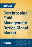 Cerebrospinal Fluid Management Device Global Market Insights 2024, Analysis and Forecast to 2029, by Manufacturers, Regions, Technology, Application, Product Type- Product Image