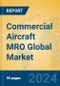 Commercial Aircraft MRO Global Market Insights 2023, Analysis and Forecast to 2028, by Market Participants, Regions, Technology, Application, Product Type - Product Thumbnail Image