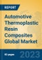 Automotive Thermoplastic Resin Composites Global Market Insights 2023, Analysis and Forecast to 2028, by Manufacturers, Regions, Technology, Product Type - Product Thumbnail Image