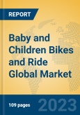 Baby and Children Bikes and Ride Global Market Insights 2023, Analysis and Forecast to 2028, by Manufacturers, Regions, Technology, Application, Product Type- Product Image