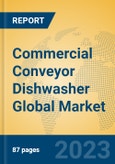 Commercial Conveyor Dishwasher Global Market Insights 2023, Analysis and Forecast to 2028, by Manufacturers, Regions, Technology, Application- Product Image