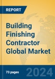 Building Finishing Contractor Global Market Insights 2024, Analysis and Forecast to 2029, by Market Participants, Regions, Technology, Application- Product Image