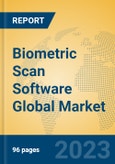 Biometric Scan Software Global Market Insights 2023, Analysis and Forecast to 2028, by Market Participants, Regions, Technology, Product Type- Product Image