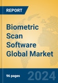 Biometric Scan Software Global Market Insights 2024, Analysis and Forecast to 2029, by Market Participants, Regions, Technology, Product Type- Product Image