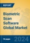 Biometric Scan Software Global Market Insights 2023, Analysis and Forecast to 2028, by Market Participants, Regions, Technology, Product Type - Product Image