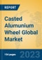 Casted Alumunium Wheel Global Market Insights 2023, Analysis and Forecast to 2028, by Manufacturers, Regions, Technology, Application, Product Type - Product Thumbnail Image