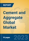 Cement and Aggregate Global Market Insights 2023, Analysis and Forecast to 2028, by Manufacturers, Regions, Technology, Product Type- Product Image