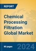 Chemical Processing Filtration Global Market Insights 2023, Analysis and Forecast to 2028, by Manufacturers, Regions, Technology, Application, Product Type- Product Image