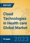 Cloud Technologies in Health care Global Market Insights 2023, Analysis and Forecast to 2028, by Manufacturers, Regions, Technology, Application, Product Type - Product Thumbnail Image