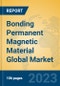 Bonding Permanent Magnetic Material Global Market Insights 2023, Analysis and Forecast to 2028, by Manufacturers, Regions, Technology, Product Type - Product Image