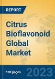 Citrus Bioflavonoid Global Market Insights 2023, Analysis and Forecast to 2028, by Manufacturers, Regions, Technology, Application, Product Type- Product Image