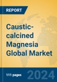 Caustic-calcined Magnesia Global Market Insights 2024, Analysis and Forecast to 2029, by Manufacturers, Regions, Technology- Product Image