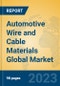 Automotive Wire and Cable Materials Global Market Insights 2023, Analysis and Forecast to 2028, by Manufacturers, Regions, Technology, Application, Product Type - Product Thumbnail Image
