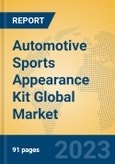 Automotive Sports Appearance Kit Global Market Insights 2023, Analysis and Forecast to 2028, by Manufacturers, Regions, Technology, Application, Product Type- Product Image
