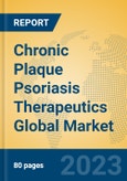 Chronic Plaque Psoriasis Therapeutics Global Market Insights 2023, Analysis and Forecast to 2028, by Manufacturers, Regions, Technology, Application, Product Type- Product Image