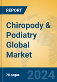 Chiropody & Podiatry Global Market Insights 2024, Analysis and Forecast to 2029, by Manufacturers, Regions, Technology, Application, Product Type- Product Image