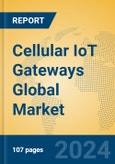 Cellular IoT Gateways Global Market Insights 2024, Analysis and Forecast to 2029, by Manufacturers, Regions, Technology, Application- Product Image