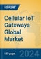 Cellular IoT Gateways Global Market Insights 2024, Analysis and Forecast to 2029, by Manufacturers, Regions, Technology, Application - Product Image