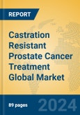 Castration Resistant Prostate Cancer Treatment Global Market Insights 2024, Analysis and Forecast to 2029, by Manufacturers, Regions, Technology, Application- Product Image