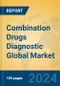 Combination Drugs Diagnostic Global Market Insights 2024, Analysis and Forecast to 2029, by Manufacturers, Regions, Technology, Application - Product Thumbnail Image