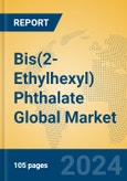Bis(2-Ethylhexyl) Phthalate Global Market Insights 2024, Analysis and Forecast to 2029, by Manufacturers, Regions, Technology, Application- Product Image