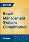 Bowel Management Systems Global Market Insights 2023, Analysis and Forecast to 2028, by Manufacturers, Regions, Technology, Application, Product Type - Product Image
