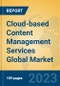 Cloud-based Content Management Services Global Market Insights 2023, Analysis and Forecast to 2028, by Market Participants, Regions, Technology, Product Type - Product Thumbnail Image
