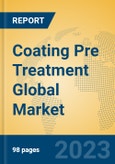 Coating Pre Treatment Global Market Insights 2023, Analysis and Forecast to 2028, by Manufacturers, Regions, Technology, Application, Product Type- Product Image