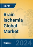 Brain Ischemia Global Market Insights 2023, Analysis and Forecast to 2028, by Manufacturers, Regions, Technology, Application, Product Type- Product Image