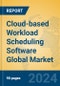 Cloud-based Workload Scheduling Software Global Market Insights 2024, Analysis and Forecast to 2029, by Market Participants, Regions, Technology, Application - Product Image