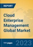 Cloud Enterprise Management Global Market Insights 2023, Analysis and Forecast to 2028, by Market Participants, Regions, Technology, Application, Product Type- Product Image