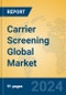 Carrier Screening Global Market Insights 2023, Analysis and Forecast to 2028, by Manufacturers, Regions, Technology, Application, Product Type - Product Image