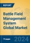 Battle Field Management System Global Market Insights 2024, Analysis and Forecast to 2029, by Market Participants, Regions, Technology, Application - Product Thumbnail Image