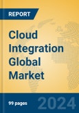 Cloud Integration Global Market Insights 2024, Analysis and Forecast to 2029, by Market Participants, Regions, Technology, Application- Product Image