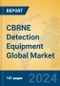 CBRNE Detection Equipment Global Market Insights 2023, Analysis and Forecast to 2028, by Manufacturers, Regions, Technology, Product Type - Product Thumbnail Image