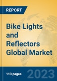 Bike Lights and Reflectors Global Market Insights 2023, Analysis and Forecast to 2028, by Manufacturers, Regions, Technology, Application, Product Type- Product Image