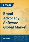 Brand Advocacy Software Global Market Insights 2023, Analysis and Forecast to 2028, by Market Participants, Regions, Technology, Application, Product Type- Product Image