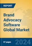 Brand Advocacy Software Global Market Insights 2024, Analysis and Forecast to 2029, by Market Participants, Regions, Technology, Application, Product Type- Product Image