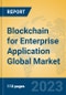 Blockchain for Enterprise Application Global Market Insights 2023, Analysis and Forecast to 2028, by Market Participants, Regions, Technology, Application, Product Type - Product Thumbnail Image