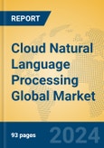 Cloud Natural Language Processing Global Market Insights 2024, Analysis and Forecast to 2029, by Manufacturers, Regions, Technology, Application, Product Type- Product Image