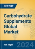 Carbohydrate Supplements Global Market Insights 2024, Analysis and Forecast to 2029, by Manufacturers, Regions, Technology, Application- Product Image